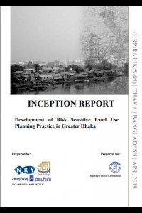 Cover Image of the 📂 MD-1.1_Final Inception Report of Consultancy Services for Development of Risk Sensitive Land Use Planning Practice for Urban Resilience Unit (URU), under Package No. URP/RAJUK/S-5